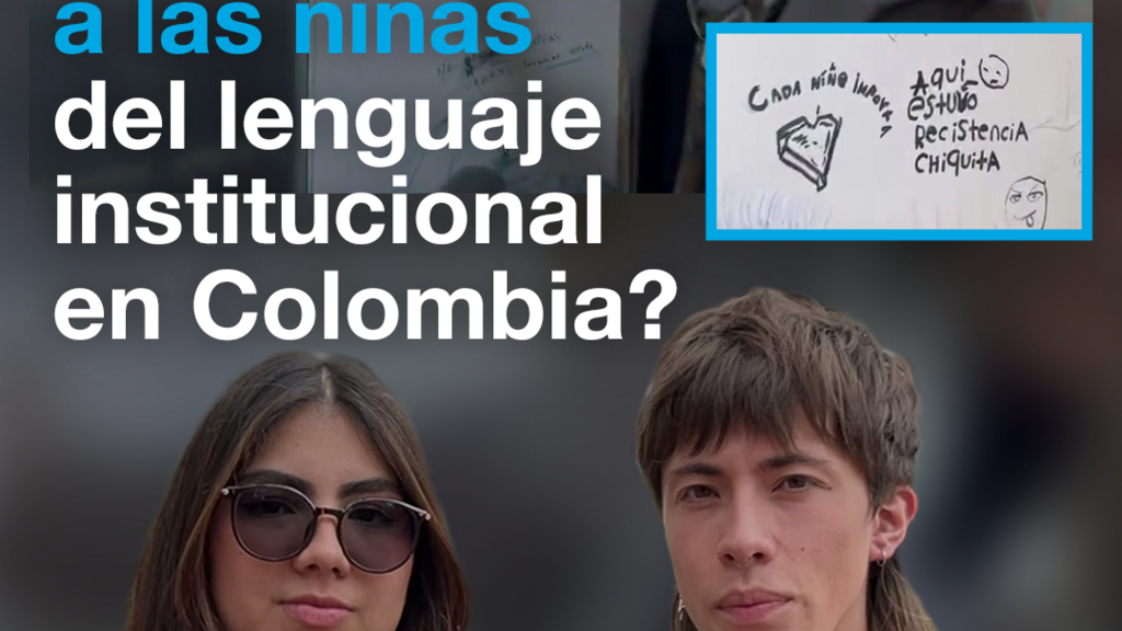 ¿Están borrando a las niñas del lenguaje institucional en Colombia?